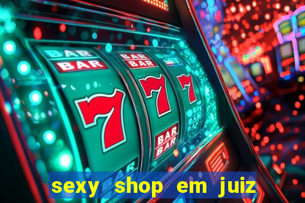 sexy shop em juiz de fora